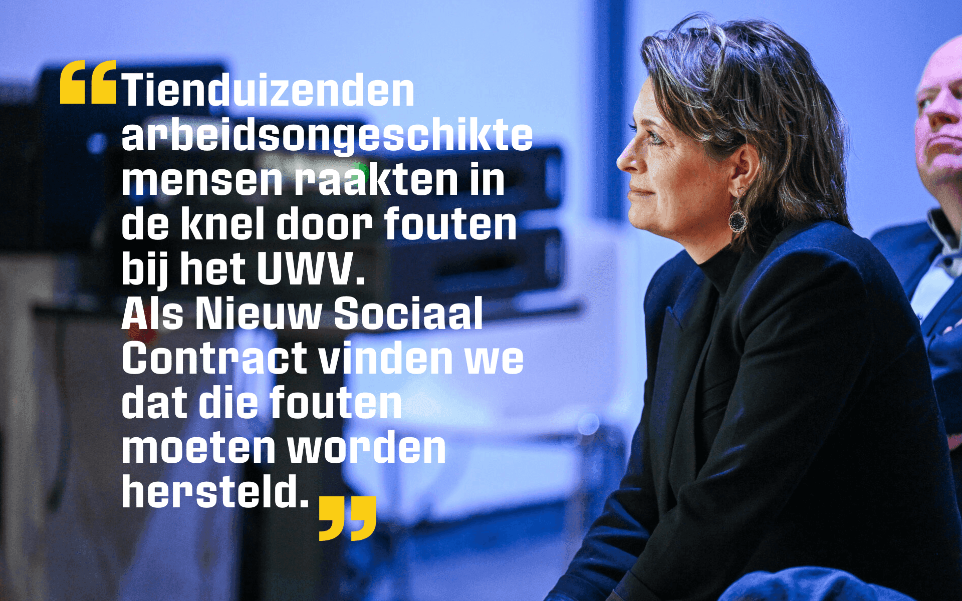 Ilse Saris: Tienduizenden arbeidsongeschikte mensen raakten in de knel door fouten bij het UWV.  Als Nieuw Sociaal Contract vinden we dat die fouten moeten worden hersteld.